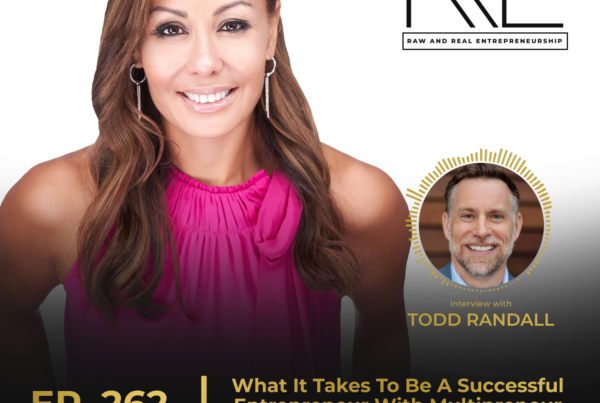 Raw and Real Entrepreneurship with Todd Randall