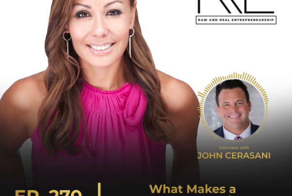 Raw and Real Entrepreneurship with John Cerasani